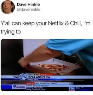 funny sayings like Netflix and Chill